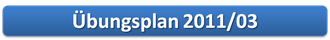 Link zum Übungsplan 2011/03